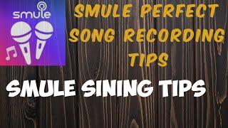 Sumule Perfect Song Recording Tipz | Smule Tutorial |