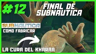  FINAL SUBNAUTICA COMO FABRICAR LA CURA DEL KHARAA