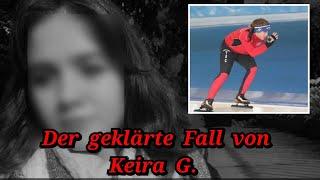 Der gelöste Fall von Keira G. aus Berlin 2018.