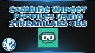 How to Combine Widget Profiles in Streamlabs OBS - Twitch Streaming