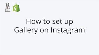 Social Rabbit Shopify – How to Set Up Gallery on Instagram