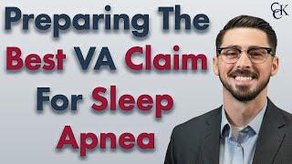 How to Prepare The Best VA Claim For Sleep Apnea