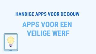 Handige apps voor de bouw | Apps voor een veilige werf