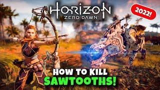 How to Kill Sawtooths | Horizon Zero Dawn 2022 | Master Machine Hunting Guide