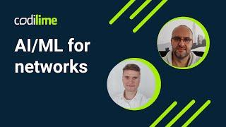 AI/ML for networks | CodiLime