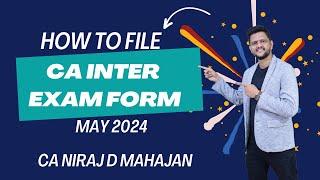 How to file CA INTER EXAM FORM? By CA Niraj Mahajan