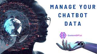 How to Manage Your Chatbot Data with CustomGPT