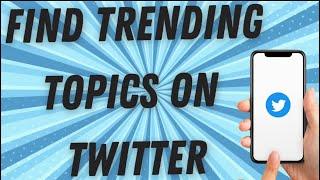 How To Find Trending Topics On Twitter