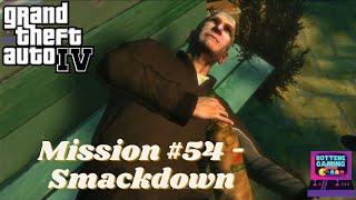 GTA IV - Mission #54   Smackdown #gtaivgameplay #gta #gtaiv #gta4walkthrough #gta4