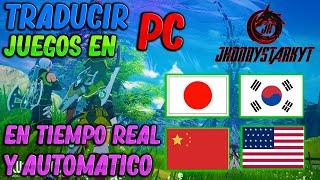 COMO TRADUCIR JUEGOS EN PC A ESPAÑOL Y OTROS IDIOMAS EN TIEMPO REAL Y AUTOMATICO