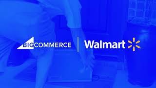 BigCommerce + Walmart Marketplace: Connect Your Online Store With Walmart