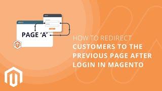 How to Redirect Customers to The Previous Page After Login in Magento