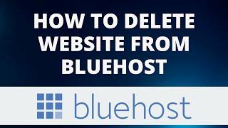 How To Delete Website From Bluehost