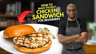 The best Chicken Sandwich ever!| For Beginners