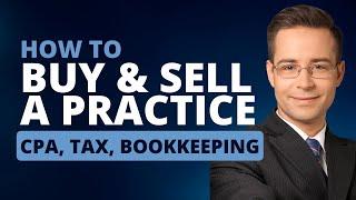 How to Access Greater Resources for Buying and Selling CPA, Tax, and Bookkeeping Practices