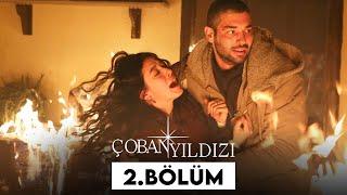 Çoban Yıldızı - 2.Bölüm (Tek Parça Full HD)