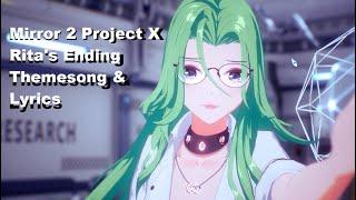 Mirror 2 Project X Rita's Ending Themesong & Lyrics
