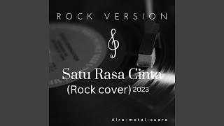 Satu Rasa Cinta Cover Rock