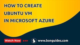 How to Create a Ubuntu VM in Microsoft Azure | Deploying Ubuntu on Azure