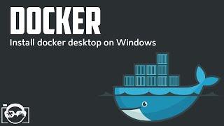 Docker Tutorial - Install Docker Desktop on Windows 10 or Windows Server 2019