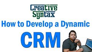 How To Develop a Full Dynamic CRM