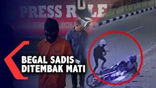 Begal Sadis Ditembak Mati