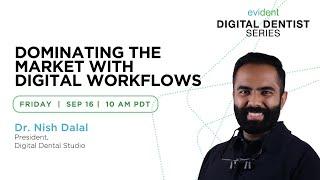 #50 Digital Dental Workflows Simplified / Dr. Nish Dalal / Digital Dentist Series
