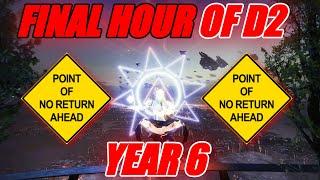 The FINAL Hour Of Year 6 Destiny 2 - The Point Of No RETURN - Final Shape Prep That I Casually Did