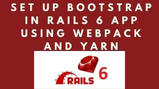 Adding Bootstrap 4 to Ruby on Rails 6 Application using Webpacker and Yarn / No gem needed