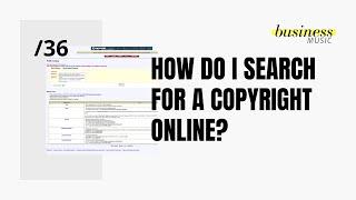 Business Music: How do I search for a copyright online?