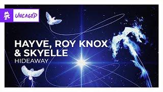 hayve, ROY KNOX & Skyelle - Hideaway [Monstercat Release]