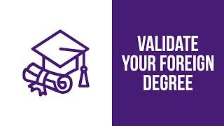 How to validate a foreign degree in the US?