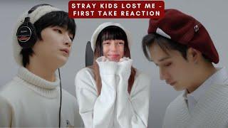 Stray Kids Reaction : The First Take - Lost Me