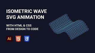 Isometric Wave SVG Animation | HTML & CSS | From Design To Code