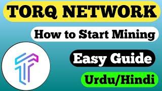 Start Torq NETWORK Mining full Guide