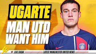 Man Utd In Ugarte Talks With PSG: Full Details | New Ten Hag Contract Announcement Coming