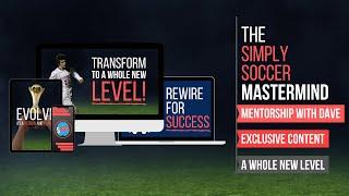 The Simply Soccer Academy - Take Your Game and Life To The NEXT LEVEL!