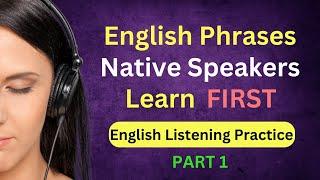 English Phrases You Should Learn FIRST - English Listening Practice