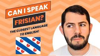 Can I Speak Frisian? (The CLOSEST Language to English!)