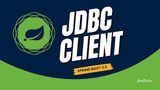 Exploring Spring Boot 3.2  New JDBC Client | Latest Features Explained ! @Javatechie