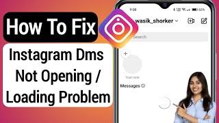 How To Fix Instagram Dm Not Opening Problem | How to fix Instagram DM Not Loading