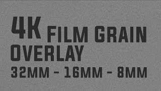 4K Film Grain Overlay 32mm - 16mm - 8mm (Downloads)