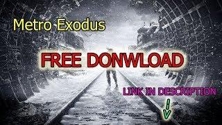 FREE DOWNLOAD METRO EXODUS | LINK IN DESCRIPTION| 2019