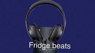 (Fridge beats) #song