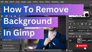 How to remove background in gimp -Step By Step (2024)