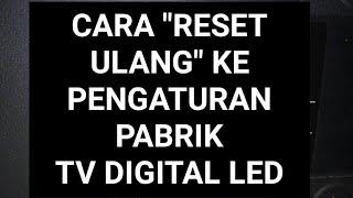 cara RESET | mengembalikan ke PENGATURAN PABRIK | RESET ULANG | pada TV LED DIGITAL | merk LG 32'