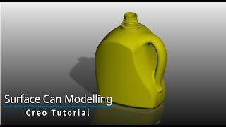 Surface Can Modelling | Creo Surfacing Tutorial