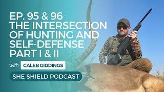 She Shield- 95 & 96: The Intersection of Hunting and Self-Defense with Caleb Giddings of Taurus USA