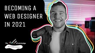 Is 2021 the year to become a web designer?