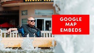 Google Map Embeds | How To Do Google Map Embeds Easily & Quickly
